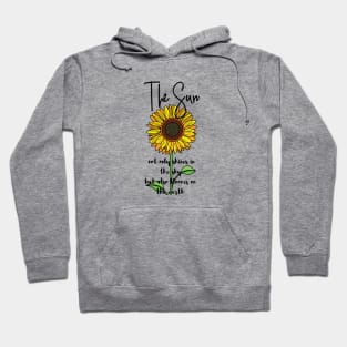 The Sunflower quote (black writting) Hoodie
